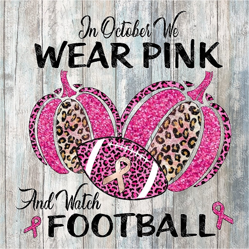 0568 - Wear Pink And Watch Football