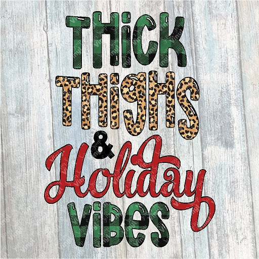 0807 - Thick Thighs & Holiday Vibes