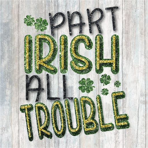 0090 - Part Irish, All Trouble
